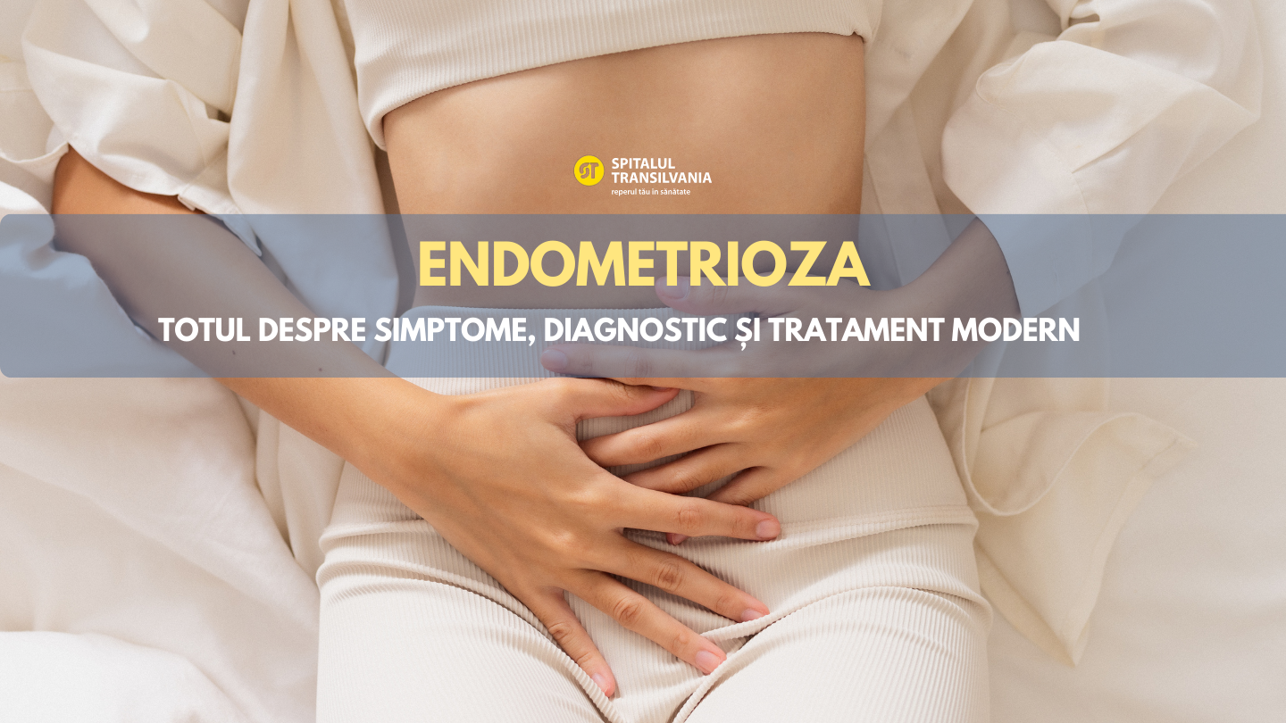 endometrioza dureri mestruale ginecolog bun cluj spitalul transilvania simptome endometrioza
