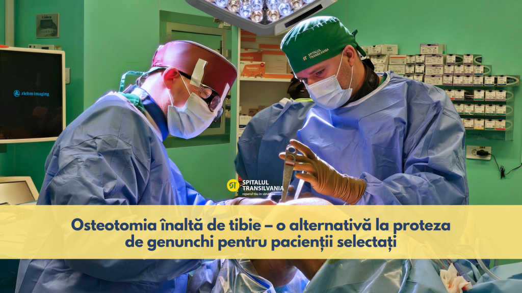 Osteotomia înaltă de tibie – o alternativă la proteza de genunchi pentru pacienții selectați 1 Intervenție de osteotomie înaltă de tibie pentru tratamentul gonartrozei și corectarea deviației în varus la Spitalul Transilvania.